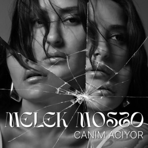 收聽Melek Mosso的Canım Acıyor歌詞歌曲