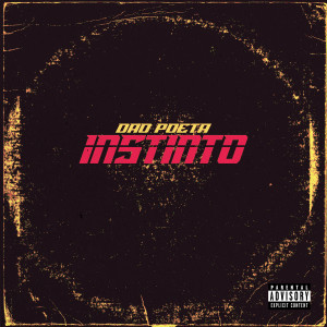 Listen to Instinto (Explicit) song with lyrics from Dao Poeta
