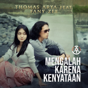 Dengarkan Mengalah Karena Kenyataan lagu dari Thomas Arya dengan lirik