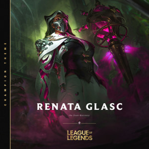 收聽League Of Legends的Renata Glasc, the Chem-Baroness歌詞歌曲