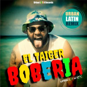 Album Boberia (Urban Latin Remix) oleh El Taiger