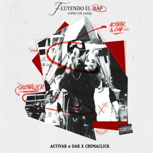 Dar的專輯Fluyendo El Rap Como Un Canal (feat. Crema Click)