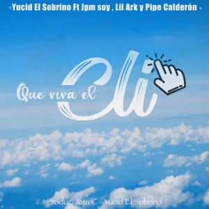 ดาวน์โหลดและฟังเพลง Que Viva el Cli (Explicit) พร้อมเนื้อเพลงจาก Yucid El Sobrino