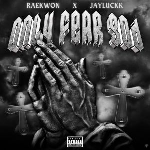 อัลบัม Only Fear God (feat. JayLuckk) (Explicit) ศิลปิน Raekwon