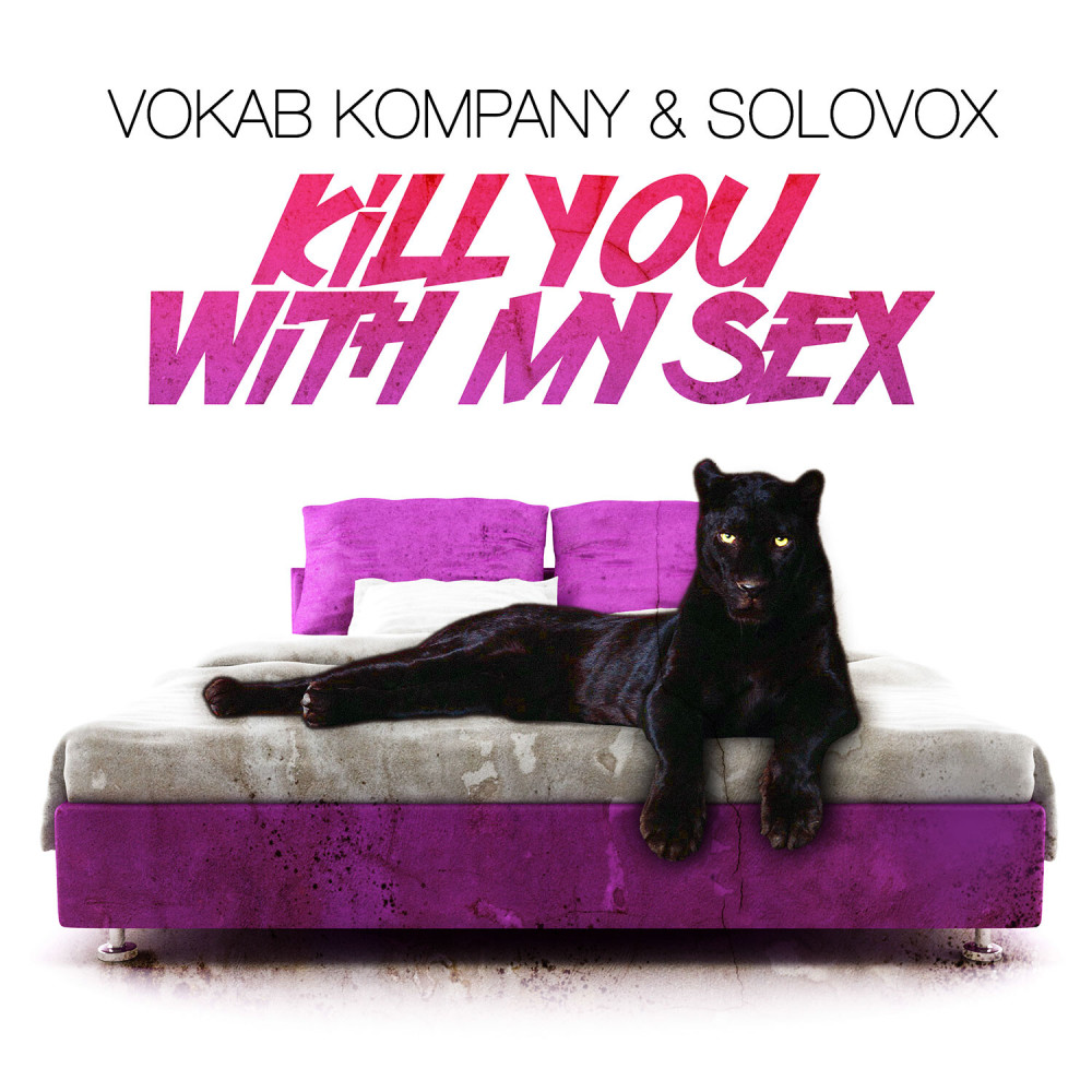 Kill You With My Sex (Explicit)
