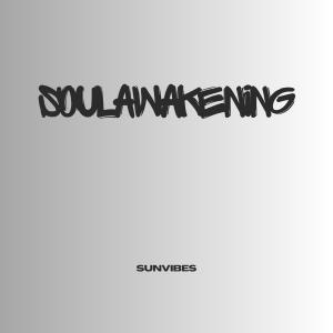 收聽Sunvibes的SoulAwakening歌詞歌曲