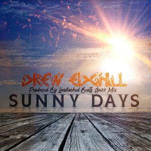 ดาวน์โหลดและฟังเพลง Sunny Days พร้อมเนื้อเพลงจาก DREW EDGHILL