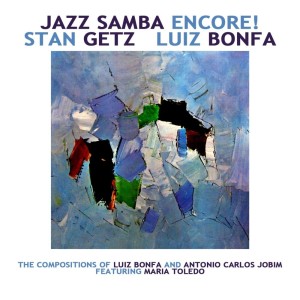 อัลบัม Jazz Samba Encore! ศิลปิน Stan Getz
