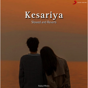 Kesariya (Slowed and Reverb)