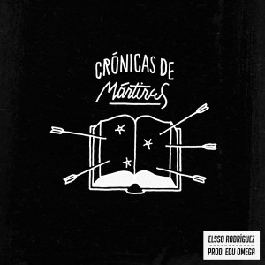 Listen to Crónicas de Mártires (Explicit) song with lyrics from Elsso Rodriguez