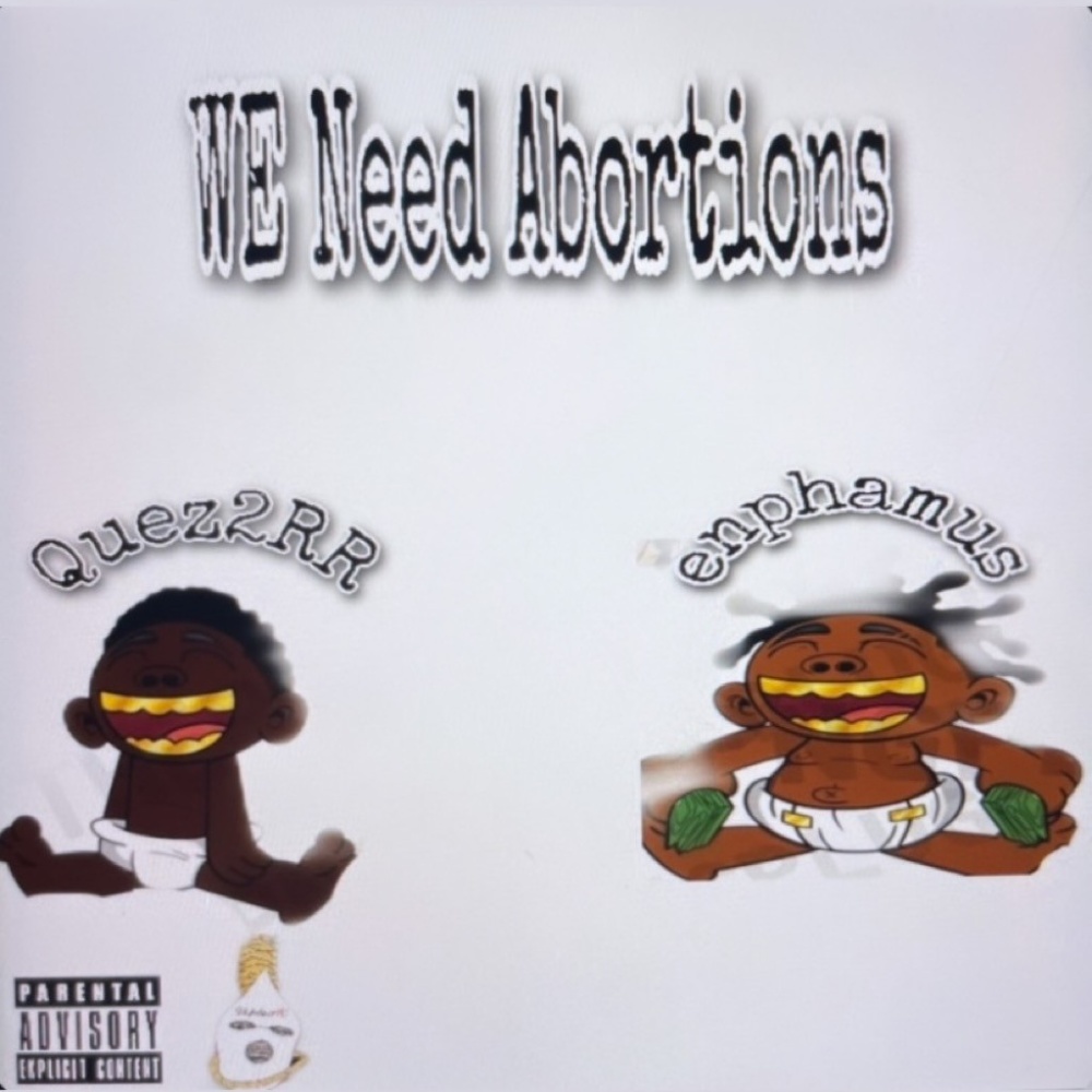 We Need Abortions (Explicit)