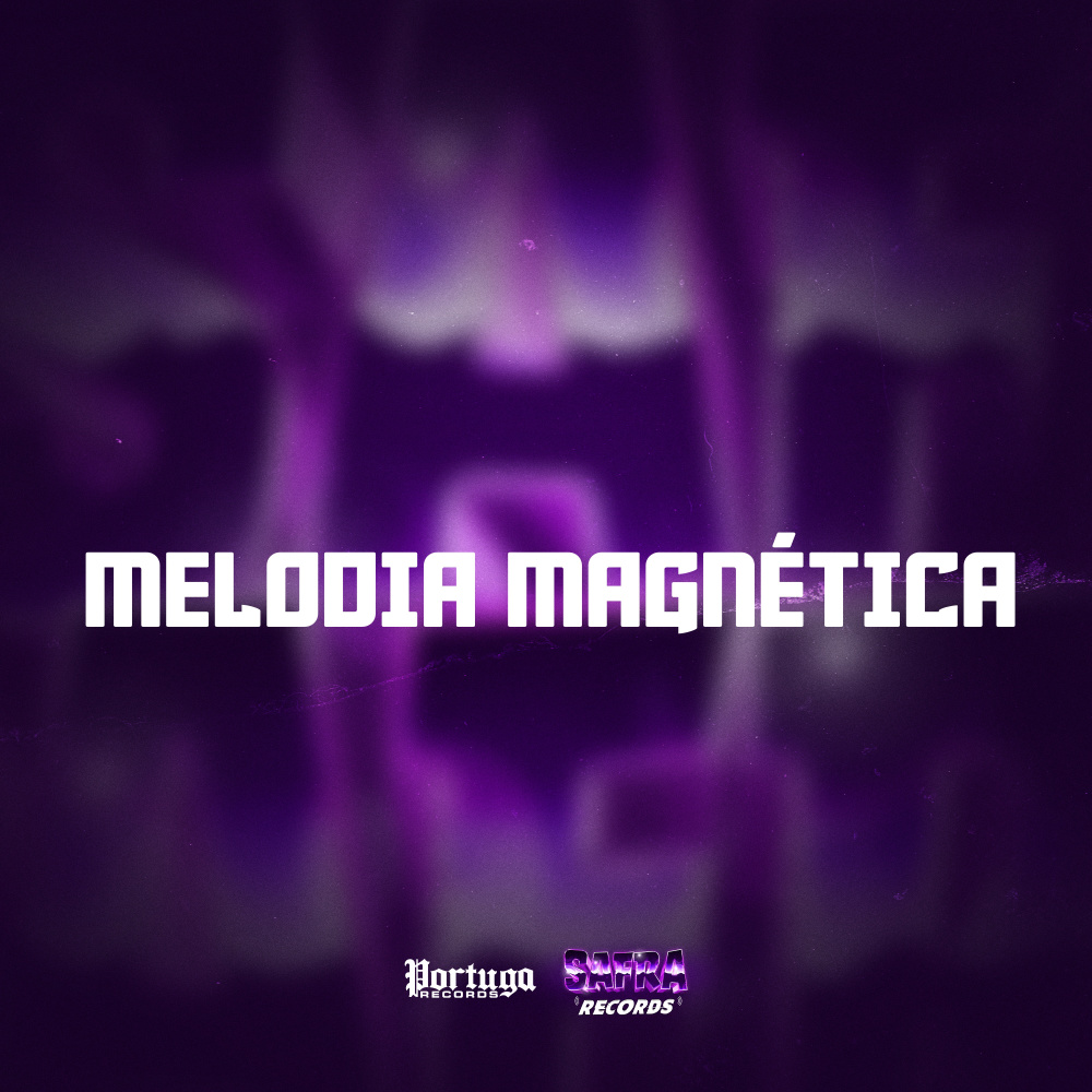 MELODIA MAGNÉTICA (Explicit)