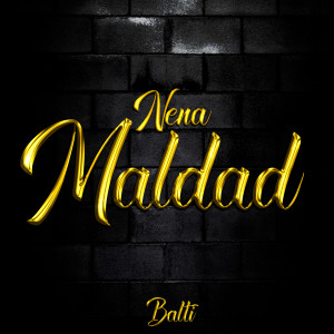 Balti的专辑Nena Maldad (Explicit)