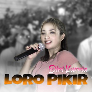 ดาวน์โหลดและฟังเพลง Loro Pikir พร้อมเนื้อเพลงจาก Dini Kurnia