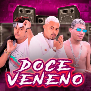 收聽GUGA NA VOZ的Doce Veneno歌詞歌曲