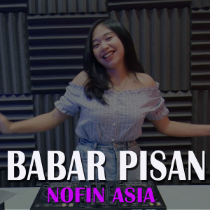 Nofin Asia的专辑Babar Pisan (Remix)