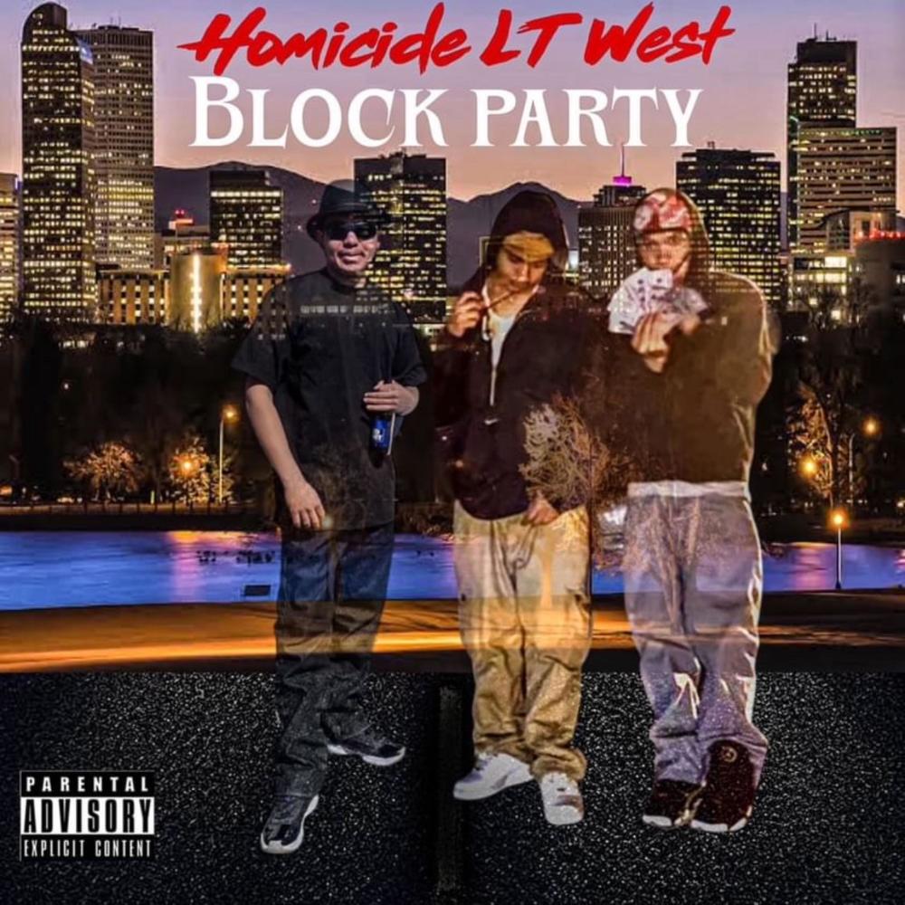 Block party (feat. Homicide & LT West)