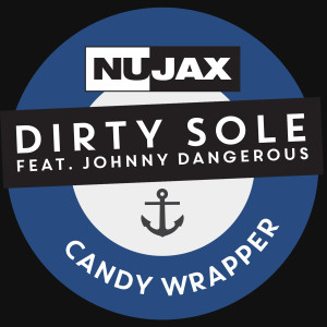 ดาวน์โหลดและฟังเพลง Candy Wrapper พร้อมเนื้อเพลงจาก Dirty Sole