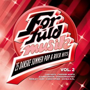 Various的專輯For Fuld Musik - 25 Danske Sommer Pop & Rock Hits Vol. 2
