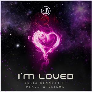 ดาวน์โหลดและฟังเพลง I'm Loved (feat. Psalm Williams) พร้อมเนื้อเพลงจาก Julia Bennett