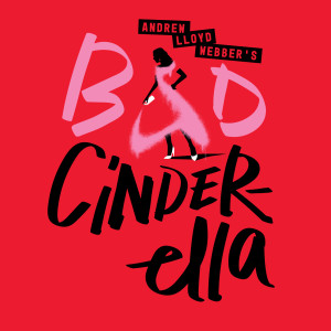 Andrew Lloyd Webber的專輯Bad Cinderella (From “Bad Cinderella”)