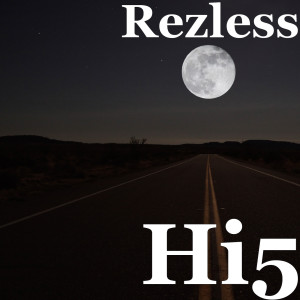 Listen to Hi5 song with lyrics from Rezless