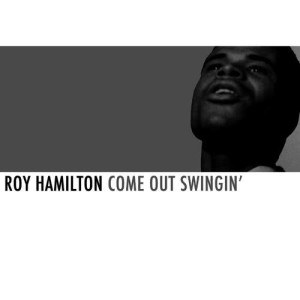 收聽Roy Hamilton的That Great Come and Get It Day歌詞歌曲