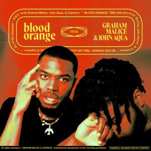 收聽Graham Malice的BLOOD ORANGE RMX (REMIX|Explicit)歌詞歌曲
