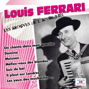收聽Louis Ferrari的Mon p'tit bouquet de fleurs (Valse)歌詞歌曲