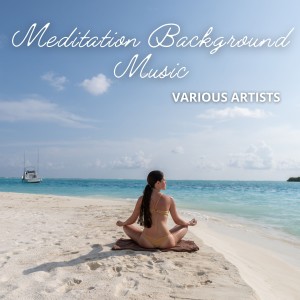 Album Meditation Background Music from Various