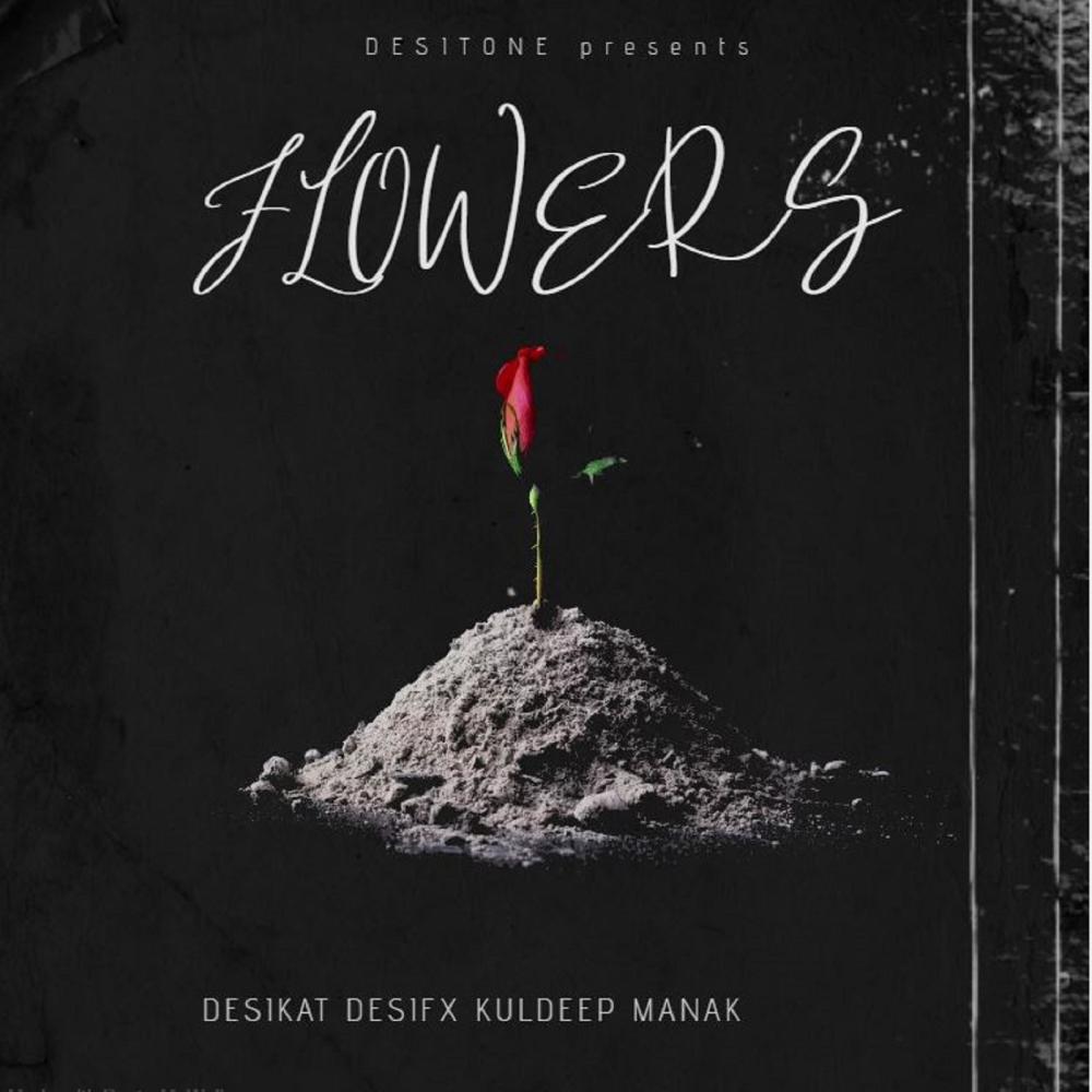 Flowers (feat. Desifx & Kuldeep Manak) (Explicit)