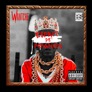 收聽Wantché的Esprit de Poignon (Explicit)歌詞歌曲