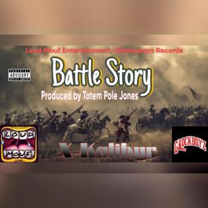 Album Battle Story (Explicit) from X-Kalibur