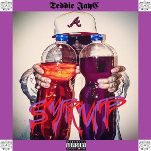 收聽Teddie JayC的Syrup (Explicit)歌詞歌曲