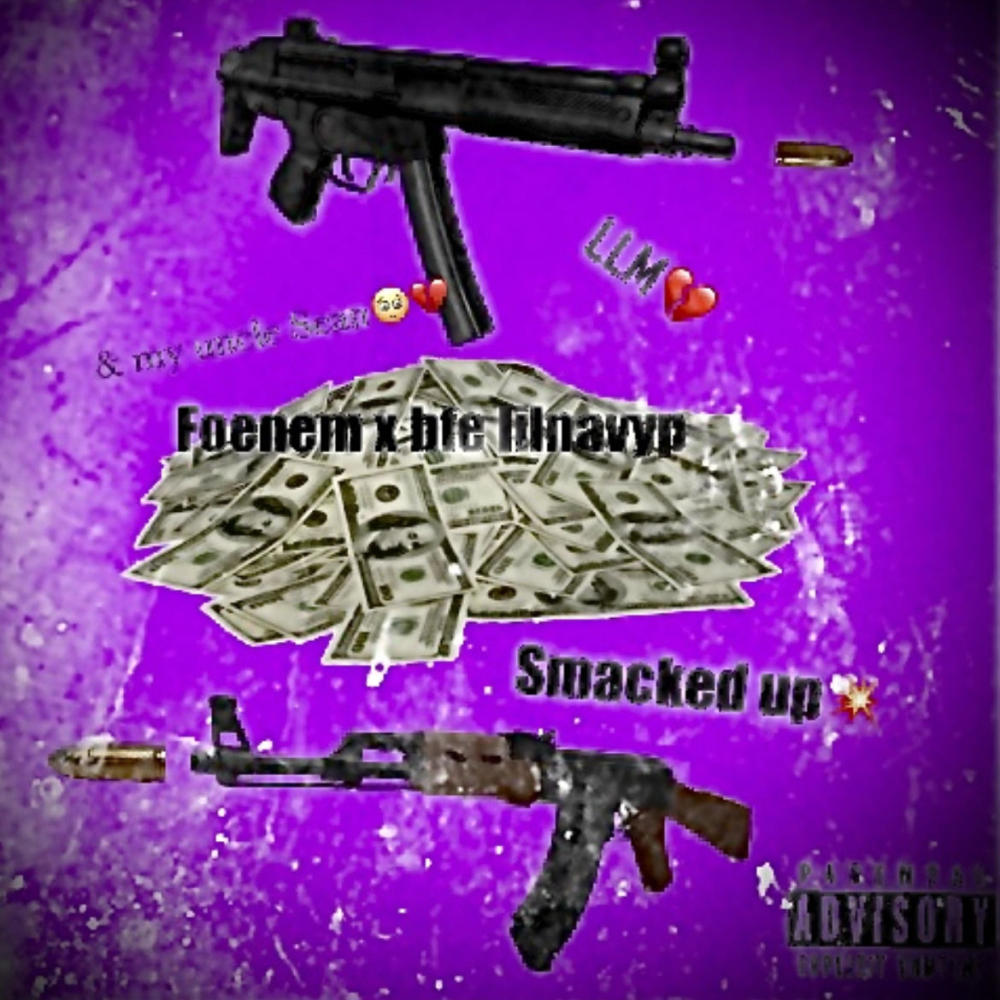 Smacked up (feat. Bfe lilnavyp) (Explicit)