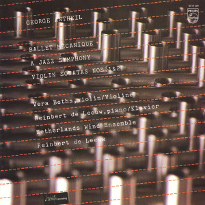 Vera Beths的專輯Antheil: Ballet Mécanique; A Jazz Symphony; Violin Sonata No. 1; Violin Sonata No. 2 (Netherlands Wind Ensemble: Complete Philips Recordings, Vol. 16)