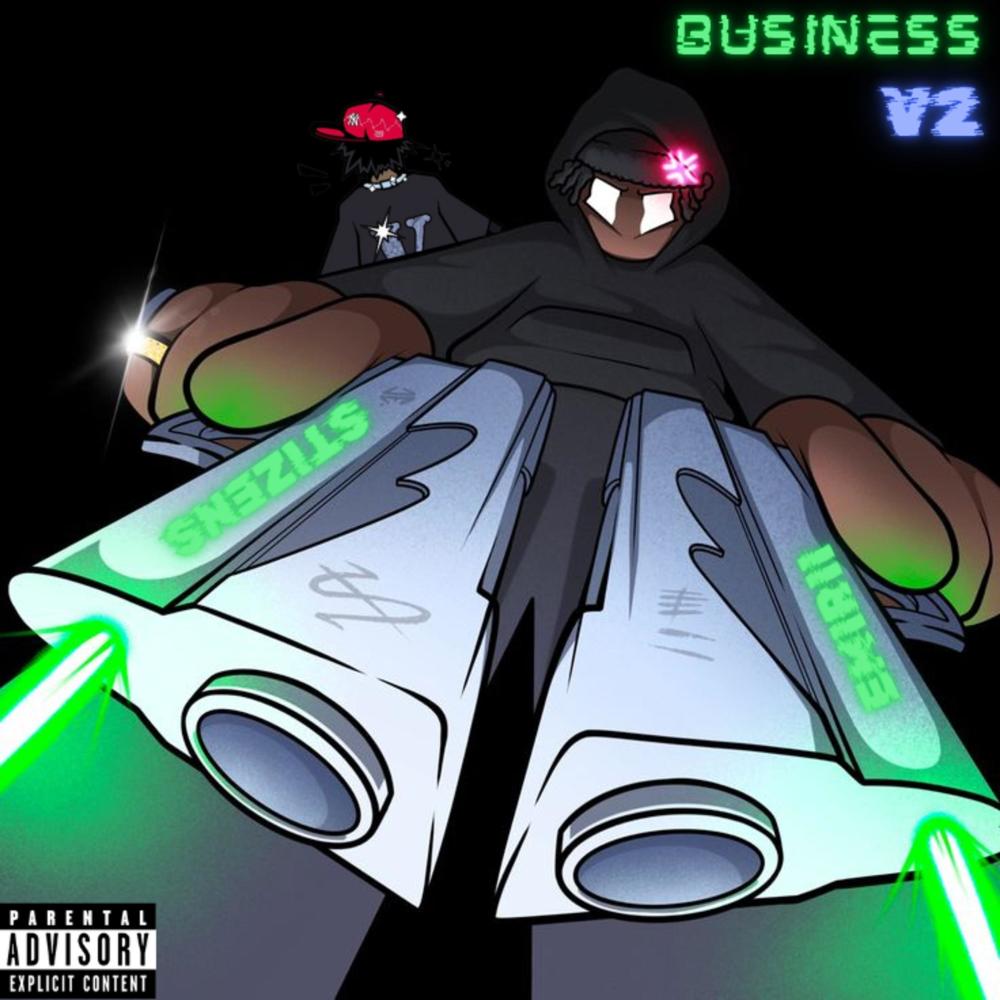 Business V2 (feat. Stizens) (Explicit)