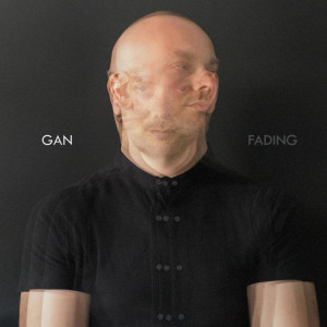 Listen to Fading song with lyrics from Gan