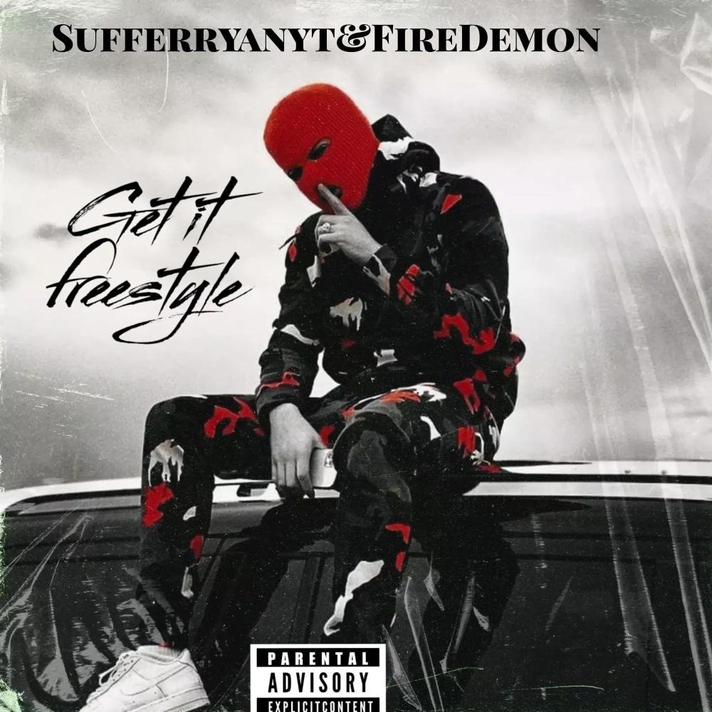 Get it (freestyle) (feat. FireDemon|Explicit)