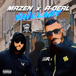 Listen to Vaillant (Explicit) song with lyrics from A-Deal