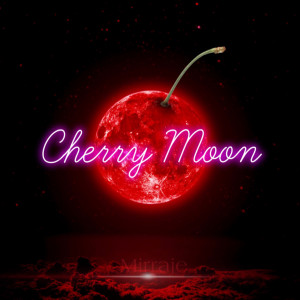 Listen to Cherry Moon song with lyrics from Mirraje