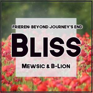 Mewsic的專輯Bliss (From "Frieren: Beyond Journey's End") (English)