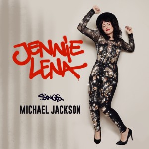 Jennie Lena的專輯Jennie Lena Sings Michael Jackson