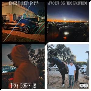 Tony Gomez E的專輯Night and Day: Story On The Westside (Explicit)