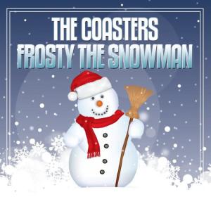 收聽The Coasters的Frosty The Snowman歌詞歌曲