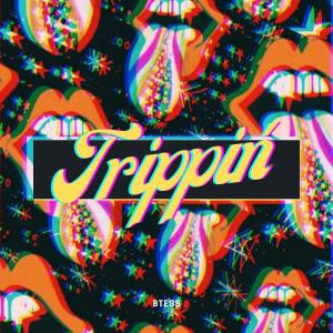 收聽Btess的Trippin' (Explicit)歌詞歌曲