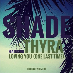 Dengarkan Loving You (One Last Time) (Lounge Version) lagu dari Shade dengan lirik