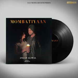 ดาวน์โหลดและฟังเพลง Mombatiyaan พร้อมเนื้อเพลงจาก Angad Aliwal