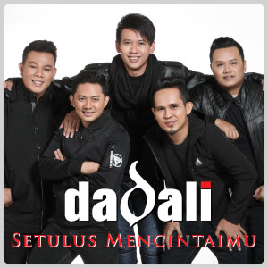 Listen to Setulus Mencintaimu song with lyrics from Dadali