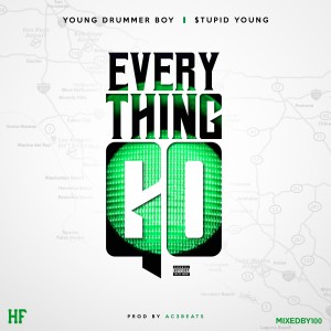 ดาวน์โหลดและฟังเพลง Everything Go (Explicit) พร้อมเนื้อเพลงจาก Young Drummer Boy
